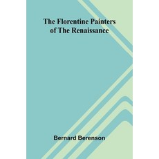 (英文圖書)The Florentine Painters of the Renaissance 平裝版, Alpha Edition, 英文