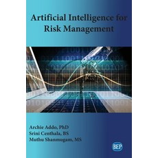 Artificial Intelligence for Risk Management Paperback, Business Expert Press, English, 9781949443516