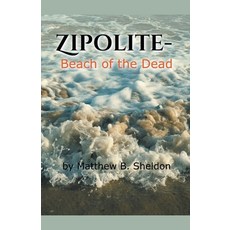 (영문도서) Zipolite-Beach of the Dead Paperback, MB Sheldon, English, 9798223281740