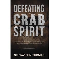 (英文圖書)Defeating the Crab Spirit: Confronting the Powers Behind Spiritual Stagnation H... 平裝版, Independently Published, 英文