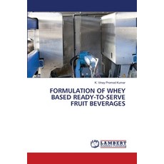 (영문도서)Formulation of Whey Based Ready-To-Serve Fruit Beverages Paperback, LAP Lambert Academic Publis..., English, 9786208451806