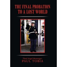 (英文圖書)The Final Probation to a Lost World 精裝版, Xlibris Us, 英文