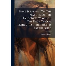 (英文圖書)Nine Sermons On The Nature Of The Evidence By Which The Fact Of Our Lord's Resu... 平裝版, Nabu Press, 英文