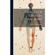 (영문도서) Manual Of Surgical Anatomy Hardcover, Legare Street Press, English, 9781019481639