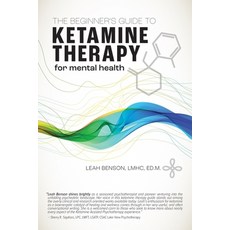(영문도서)The Beginner's Guide to Ketamine Therapy for Mental Health Paperback, Leah Benson, English, 9798987420126