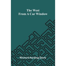 (영문도서)The West from a car window Paperback, Alpha Edition, English, 9789374593257
