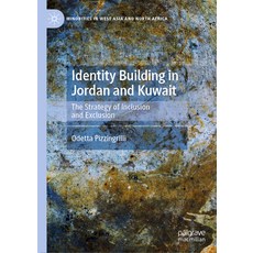 (영문도서) Identity Building in Jordan and Kuwait: The Strategy of Inclusion and Exclusion Hardcover, Palgrave MacMillan, English, 9783031673276