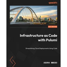 (英文圖書)Infrastructure as Code with Pulumi: Streamlining Cloud Deployments Using Code 平裝版, Packt Publishing, 英文