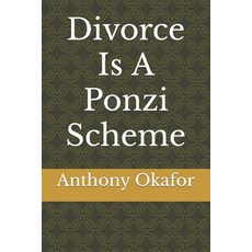 (영문도서) Divorce Is A Ponzi Scheme Paperback, Independently Published, English, 9798397947152