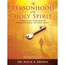 (영문도서) The PERSONHOOD of the HOLY SPIRIT: A Simplified Approach to Understanding the H... Paperback, Xulon Press, English, 9798868510366