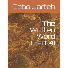 The Written Word (Part 4) Paperback, Independently Published, English, 9798597740171