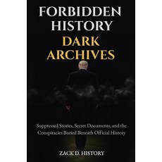 (英文圖書)Forbidden History Dark Archives: Suppressed Stories Secret Documents and the C... 平裝版, Bug-In Expert, 英文