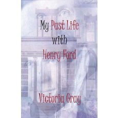 (영문도서) My Past Life with Henry Ford Paperback, 979-8-88895-630-4, English, 9798888956304