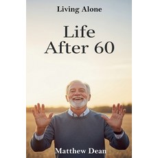 (英文圖書)Life After 60: Living Alone 平裝版, Matthew Dean, 英文