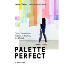 Color Collective's Palette Perfect:Color Combinations Inspired by Fashion Art and Style, Promopress