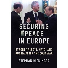 (英文圖書)Securing Peace in Europe: Strobe Talbott Nato and Russia After the Cold War 精裝版, Columbia University Press, 英文