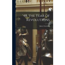 (영문도서) '48 the Year of Revolutions Hardcover, Hassell Street Press, English, 9781014329660