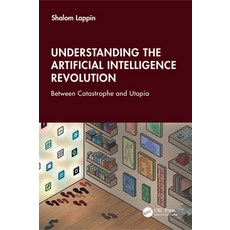 (英文圖書)Understanding the Artificial Intelligence Revolution: Between Catastrophe and Ut... 平裝版, CRC Press, 英文