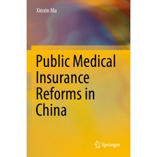 (영문도서) Public Medical Insurance Reforms in China Paperback, Springer, English, 9789811677922