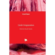 (영문도서)Limb Amputation Hardcover, Intechopen, English, 9781789844054 Intechopen, English, 9781789844054