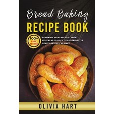 (영문도서)Bread Baking Recipe Book: 100+ Easy-Homemade Bread Recipes-From No-Knead Classic... Paperback, Publishdrive, English, 9781918223354