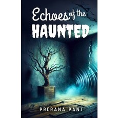 (영문도서) Echoes of the Haunted Paperback, Independently Published, English, 9798339523017
