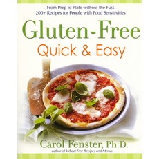 (영문도서) Gluten-Free Quick & Easy: From Prep to Plate Without the Fuss. 200+ Recipes for People with F... Paperback, Avery Publishing Group, English, 9781583332788