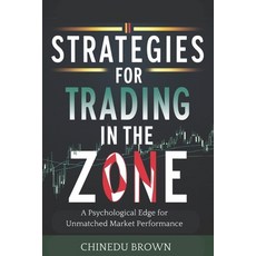 (영문도서) Strategies for Trading in The Zone: A Psychological Edge for Unmatched Market P... Paperback, Independently Published, English, 9798341172258