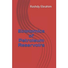 (영문도서)Economics of Petroleum Reservoirs Paperback, English, 9781980772286, Independently Published