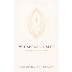 (英文圖書)Whispers of Self: A Journey to the Inner Temple 平裝版, Independently Published, 英文
