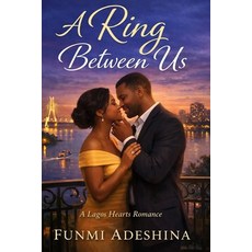 (영문도서)A Ring Between Us: A Lagos Hearts Romance Paperback, Independently Published, English, 9798242629677