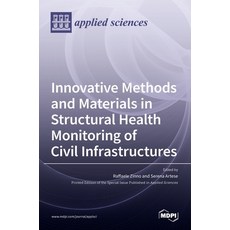 (영문도서)Innovative Methods and Materials in Structural Health Monitoring of Civil Infras... Hardcover, Mdpi AG, English, 9783036507545