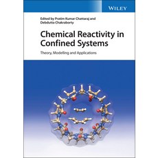 (영문도서) Chemical Reactivity in Confined Systems: Theory Modelling and Applications Hardcover, Wiley, English, 9781119684022