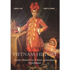 Vietnam History: Stories Retold for a New Generation Third Edition Paperback, Createspace Independent Pub..., English, 9781984121417