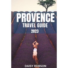 (영문도서) Provence Travel Guide 2023 Paperback, Independently Published, English, 9798856241586