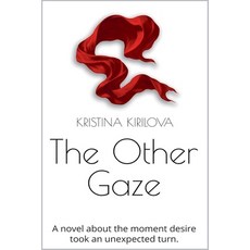 (영문도서)The Other Gaze Paperback, Kristina Kirilova, English, 9798232238896