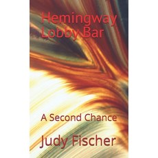 (英文圖書)Hemingway Lobby Bar: A Second Chance 平裝版, Independently Published, 英文