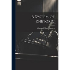 (영문도서) A System of Rhetoric Paperback, Legare Street Press, English, 9781022477919