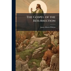 (영문도서)The Gospel of the Resurrection Paperback, Nabu Press, English, 9781141151028
