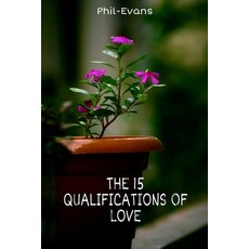 (영문도서) The 15 Qualifications of Love Paperback, Independently Published, English, 9798361513918