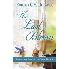 (영문도서) The Last Bloom Paperback, Wild Rose Press, English, 9781509219070