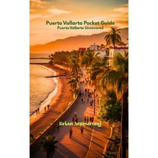 (英文圖書)Puerto Vallarta Pocket Guide: Puerto Vallarta Uncovered 平裝版, Independently Published, 英文
