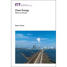 (영문도서) Clean Energy: Past to Future Hardcover, Institution of Engineering ..., English, 9781839537127