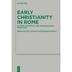 (英文圖書)Early Christianity in Rome: Literary Historical and Archaeological Traditions 精裝版, de Gruyter, 英文