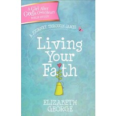 Living Your Faith: A Journey Through James Paperback, Harvest Kids, English, 9780736964418
