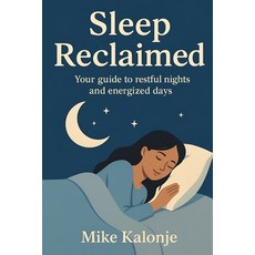 (英文圖書)Sleep Reclaimed: Your guide to restful nights and energized days. 平裝版, Independently Published, 英文