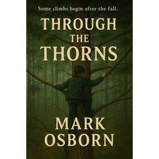 (영문도서)Through the Thorns Paperback, Independently Published, English, 9798272873224