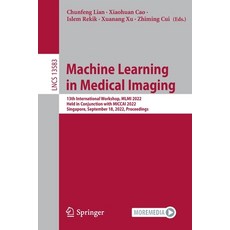 (영문도서) Machine Learning in Medical Imaging: 13th International Workshop MLMI 2022 Held in Conjunct... Paperback, Springer, English, 9783031210136