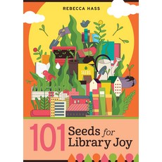 (영문도서) 101 Seeds for Library Joy Paperback, ALA Editions, English, 9798892555876