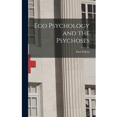 (영문도서) Ego Psychology and the Psychoses Hardcover, Hassell Street Press, English, 9781013747922